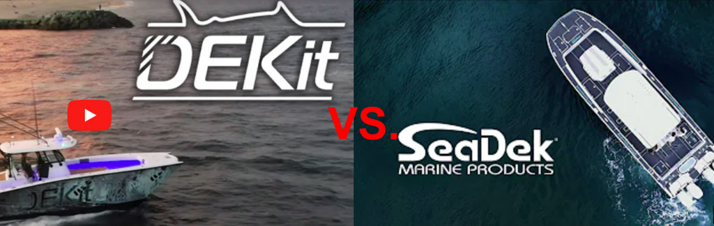 DEKit versus SeaDek - EVA Foam Boat Flooring Comparison Guide